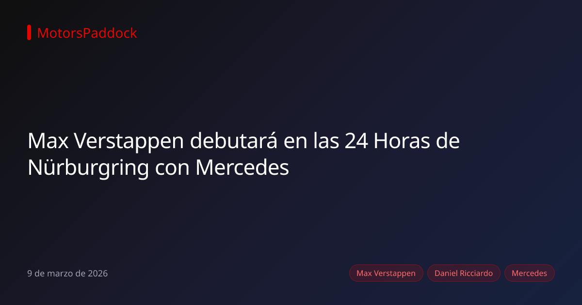 Max Verstappen debutará en las 24 Horas de Nürburgring con Mercedes