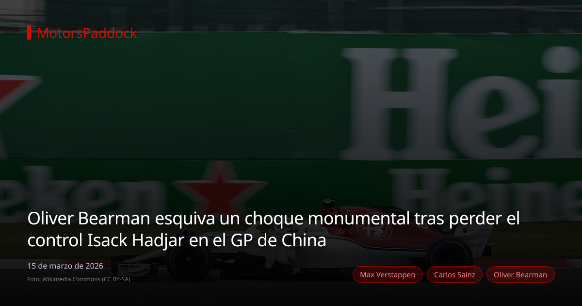 Oliver Bearman esquiva un choque monumental tras perder el control Isack Hadjar en el GP de China