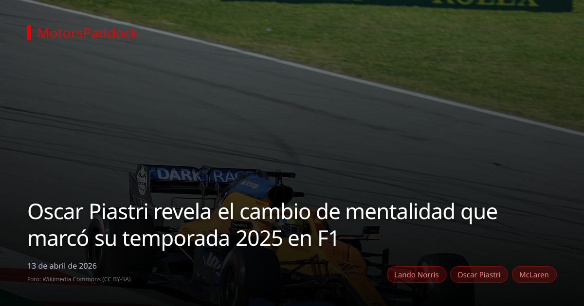 Oscar Piastri revela el cambio de mentalidad que marcó su temporada 2025 en F1