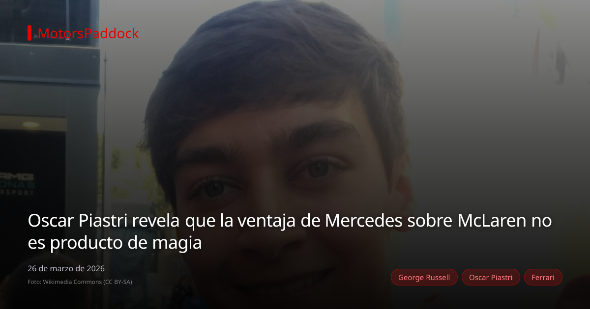 Oscar Piastri revela que la ventaja de Mercedes sobre McLaren no es producto de magia
