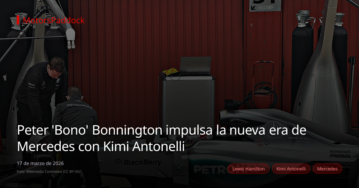 Peter 'Bono' Bonnington impulsa la nueva era de Mercedes con Kimi Antonelli