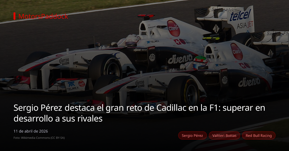 Sergio Pérez destaca el gran reto de Cadillac en la F1: superar en desarrollo a sus rivales