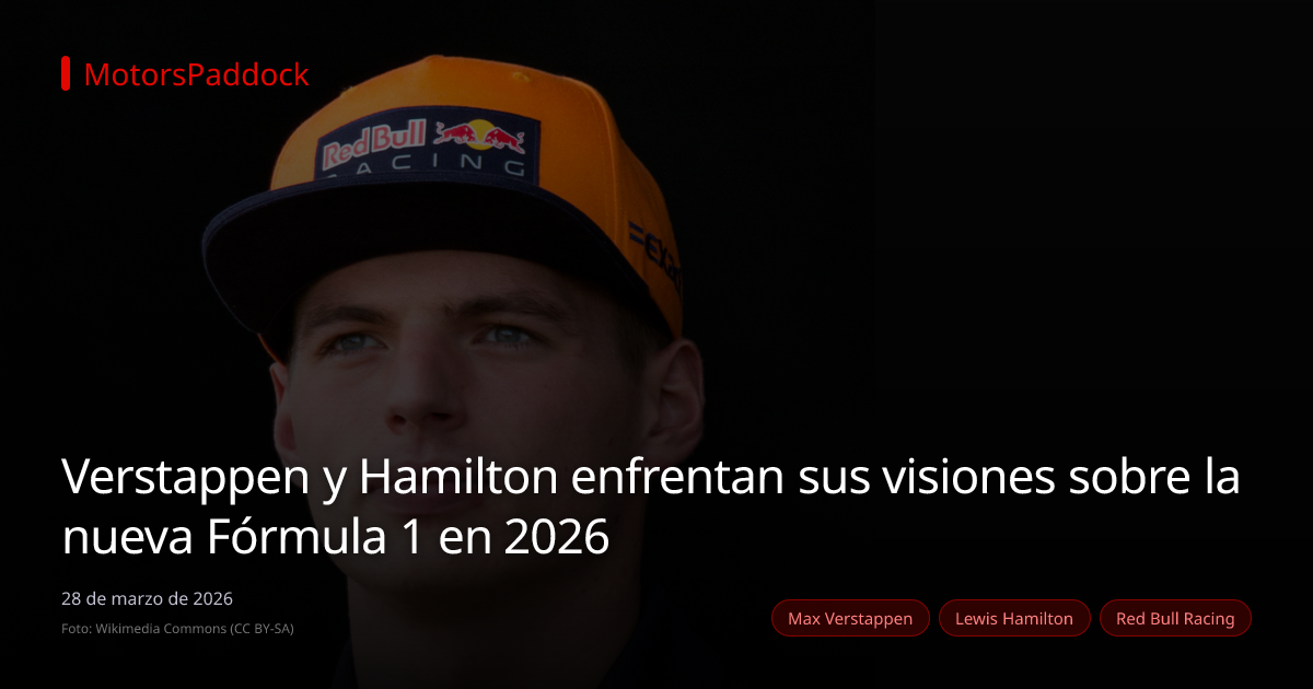 Verstappen y Hamilton enfrentan sus visiones sobre la nueva Fórmula 1 en 2026